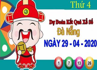 Dự đoán XSDNG ngày 29/4/2020 – Dự đoán KQXS Đà Nẵng thứ 4