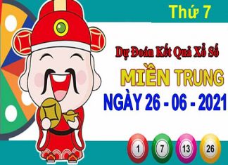 Dự đoán XSMT ngày 26/6/2021 – Thống kê xổ số miền Trung thứ 7 Dự đoán XSMT ngày 26/6/2021