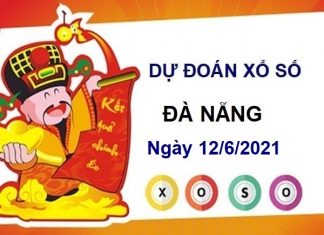 Dự đoán XSDNG ngày 12/6/2021 – Dự đoán xổ số Đà Nẵng thứ 7 Dự đoán XSDNG ngày 12/6/2021