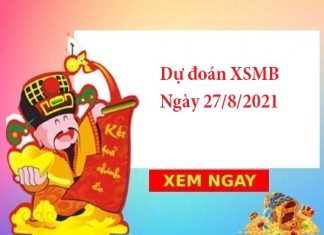 Dự đoán XSMB 27/8/2021