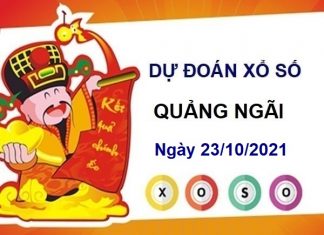 Dự đoán KQXSQNG ngày 23/10/2021