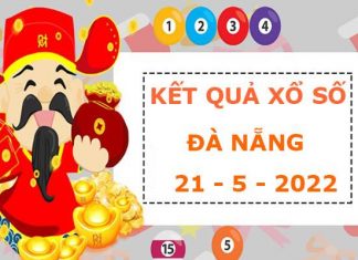 Dự đoán kết quả SX Đà Nẵng ngày 21/5/2022 thứ 7