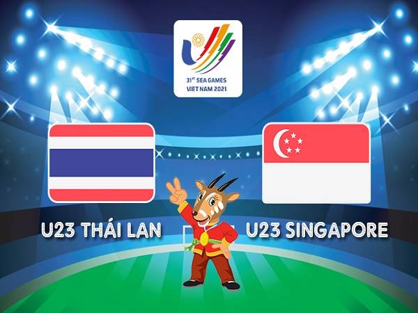 Nhận định, soi kèo U23 Thái Lan vs U23 Singapore – 19h00 09/05, SEA Games 31