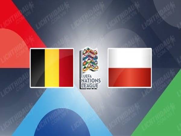 Nhận định kết quả Bỉ vs Ba Lan, 01h45 ngày 9/6