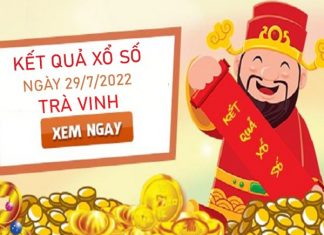 Dự đoán XSTV 29/7/2022 thống kê chốt số Trà Vinh Dự đoán XSTV 29/7/2022 thống kê chốt số Trà Vinh