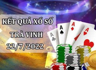 Dự đoán KQSX Trà Vinh 22/7/2022 thống kê lô VIP thứ 6