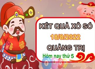 Dự đoán XSQT 18/8/2022 phân tích chốt cặp số đẹp thứ 5 Dự đoán XSQT 18/8/2022 phân tích chốt cặp số đẹp thứ 5
