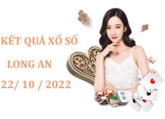 Dự đoán xổ số Long An ngày 22/10/2022 thống kê lô VIP thứ 7