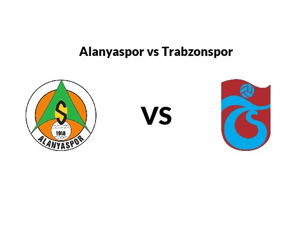 Nhận định Alanyaspor vs Trabzonspor – 00h00 10/01, VĐQG Thổ Nhĩ Kỳ