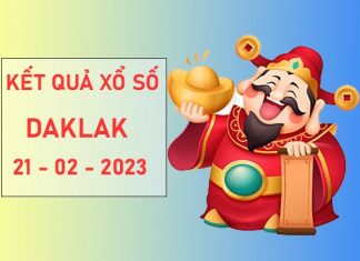 Dự đoán KQXS Daklak ngày 21/2/2023 thứ 3 ngày hôm nay