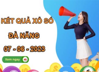 Dự đoán kết quả xổ số Đà Nẵng ngày 7/6/2023 thứ 4 hôm nay