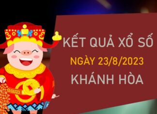 Dự đoán XSKH 23/8/2023 chốt số đẹp Khánh Hòa thứ 4 Dự đoán XSKH 23/8/2023 chốt số đẹp Khánh Hòa thứ 4