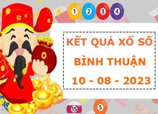 Dự đoán kết quả xổ số Bình Thuận 10/8/2023 thứ 5 hôm nay