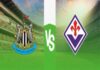Nhận định Newcastle vs Fiorentina
