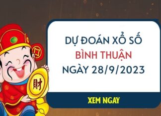 Dự đoán xổ số Bình Thuận ngày 28/9/2023 hôm nay thứ 5 Dự đoán xổ số Bình Thuận ngày 28/9/2023 hôm nay thứ 5