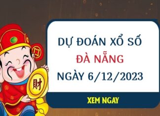Dự đoán xổ số Đà Nẵng ngày 6/12/2023 hôm nay thứ 4 Dự đoán xổ số Đà Nẵng ngày 6/12/2023 hôm nay thứ 4