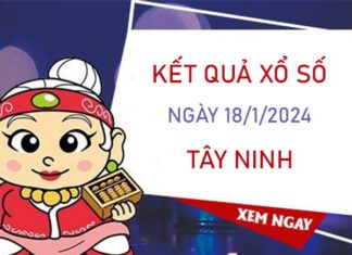 Dự đoán XSTN 18/1/2024​​​​​​​​​​​​​​​​​​​​​​​​​​​​​​​​​​​ chốt song thủ đặc biệt thứ 5