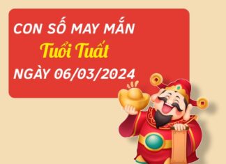 Con số may mắn tuổi Tuất hôm nay ngày 6/3/2024