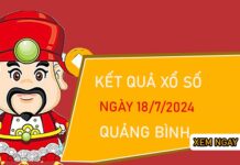 Dự đoán XSQB 18/7/2024 chốt chạm đặc biệt Quảng Bình