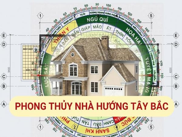 Đặc điểm của nhà hướng Tây Bắc theo phong thủy