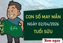 Con số may mắn hôm nay 2/4/2026 thứ 5 tuổi Sửu