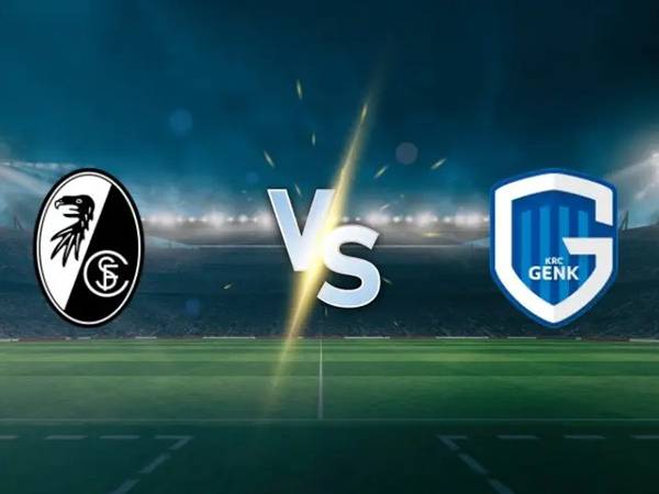 Nhận định đối đầu Freiburg vs Genk