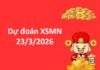 Dự đoán XSMN 23/3/2026