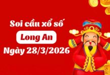 Soi cầu xổ số Long An ngày 28/3/2026 hôm nay miễn phí soi cầu xổ số Long An ngày 28/3/2026